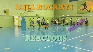 BALLISLIFE|BALL BOGARTS VS REACTORS| FULL GAME|NOVEMBER 19,2021
