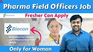 Pharma Vacancy at Biocon looking for Pharma Field Officers | Only for Woman | Pharma Women candidate
