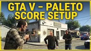 GTA V &ndash; Paleto Score Setup | Bank Scouting & Police Response Test