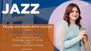 UT Tyler 2024 Jazz Camp Faculty & Guest Artist Concert featuring Summer Camargo