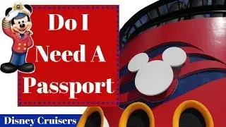 Do I Need a Passport for a DiSNEY CRUiSE?