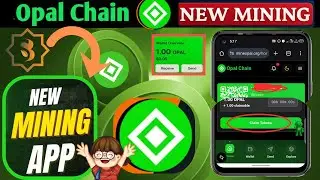 Opal Chain Mining App | How to Create Account & Start Free Mining full process