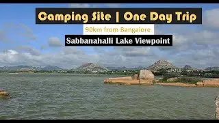 One day trip| Camping site - Sabbanahalli Lake| #Bangalore picnic Spot |90KM | #bikeride