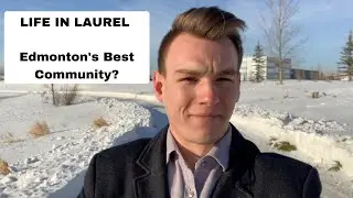 Life in Laurel | Vlog of the Community | Edmonton Alberta Canada