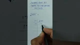 Square Root Of 289 by Prime Factorisation Method