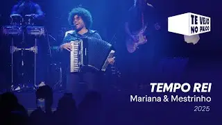 Mariana Aydar & Mestrinho &ndash; &ldquo;Tempo Rei&rdquo; | Te Vejo No Palco 2025