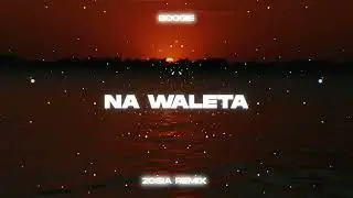 BOOGIE - NA WALETA (ZOSIA REMIX)