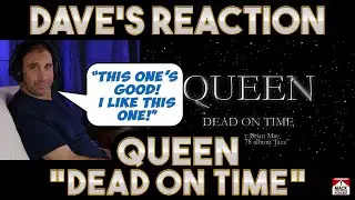 Dave's Reaction: Queen &mdash; Dead On Time