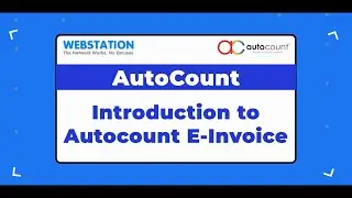 Introduction to AutoCount E-Invoice | Webstation