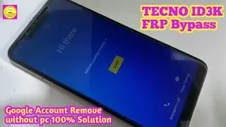 TECNO ID3K FRP Bypass Google Account Remove 100%