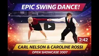 Carl Nelson & Caroline Rossi, Open Showcase 2007