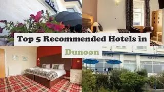 Top 5 Recommended Hotels In Dunoon | Best Hotels In Dunoon