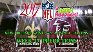 NEW ORLEANS SAINTS VS. ATLANTA FALCONS PREDICTIONS | #NFL WEEK 17 | full game