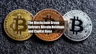 The Blockchain Group Bolsters Bitcoin Holdings and Capital Base