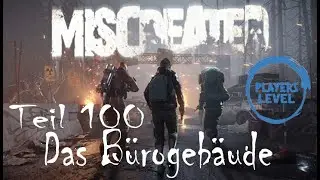 Miscreated - #100 Das B&uuml;rogeb&auml;ude - Multiplayer Let's Play in deutsch [2021]