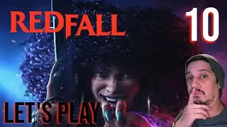 [XBX] Let's Play Redfall | Layla 10 - The Hollow Man