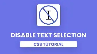 Disable Text Selection Using Just CSS