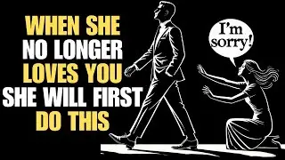 When A WOMAN LOSES LOVE for YOU, SHE WILL FIRST DO these 5 THINGS | Stoicism