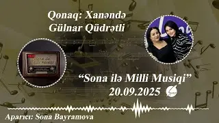 Xanəndə G&uuml;lnar Q&uuml;drətlinin Sona Bayramova ilə səmimi s&ouml;hbəti 20.09.2025 #sonailemillimusiqi  #104fm
