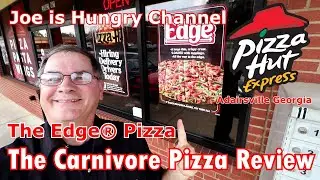 Pizza Hut New! - The Edge® Pizza - The Carnivore Pizza Review | Joe is Hungry 🍕🍕🍕🐖🍖🥓