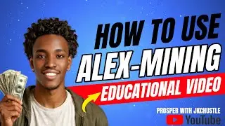 How ALEX MINING Works | Step-by-step Guide(Educational Video) 2026