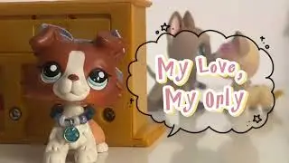 LPS: My Love, My Only || (Short Film)