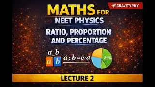 Ratio, Proportion & Percentage | Maths for NEET Physics | Lecture 2