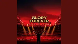 Glory Forever (Man United)
