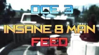 INSANE 8 MAN FEED || OCE #3 || 100% Sony Vegas || RoaR Velocity