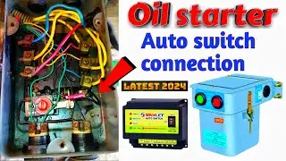 ▶️ Oil Starter Me Auto Switch Kaise Lagaye || Oil Starter Auto Switch Connection