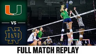 Miami vs. Notre Dame Full Match Replay | 2023 ACC Volleyball