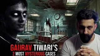 Gaurav Tiwari's 2 Most Mysterious Cases | By Gods and Ghostss | Koushal Kamra