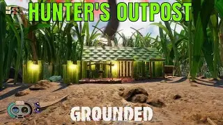 Hunter's Outpost! - Build - Grounded