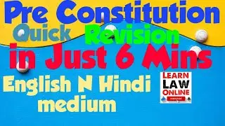 Pre Constitution quick revision in 6 Mins by Learn Law Online.