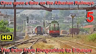 Once upon a time in Albania 5 - Rrogozhinë-Elbasan HSH