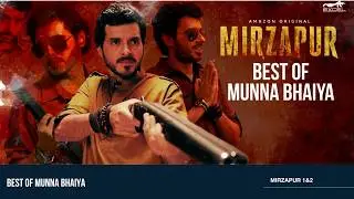 Best Of Munna Bhaiya | Mirzapur S1 & 2 | Divyenndu