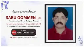 Funeral Service of Sabu Oommen (58) | Panackamattam House, Kadapra - Mannar - LIVE