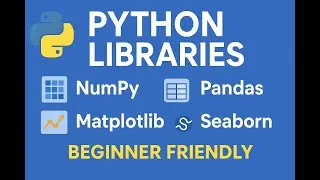 Top 5 Python Libraries For Beginner | Python Libraries  NumPy, Pandas, Matplotlib, SciPy & Seaborn