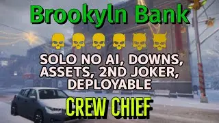PAYDAY 2 - Бруклинский банк, DSOD, соло, без ИИ, даунов, активов, 2-й Джокер, возможность разверт...