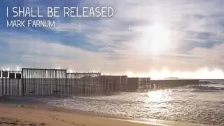 I Shall Be Released (Bob Dylan Cover)