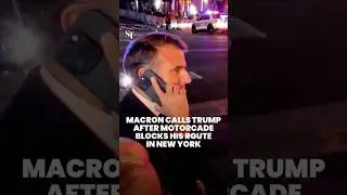 Macron calls Trump after he&rsquo;s blocked by US president&rsquo;s motorcade
