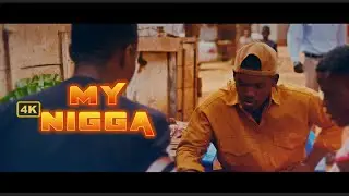 My Nigga - Kapa Cat [Official Music Video] 4K
