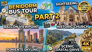 Benidorm bus tour part 2 4k 60fps  bus 30