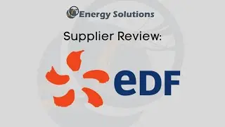 Supplier Review: EDF Energy | Energy Solutions