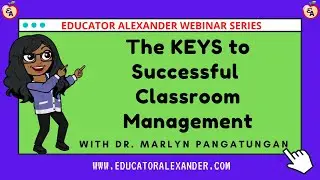 The KEYS to Successful Classroom Management with Dr  Marlyn Pangatungan
