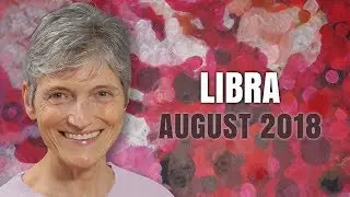 LIBRA AUGUST 2018 - Astrology Horoscope - You're a Shining Star!
