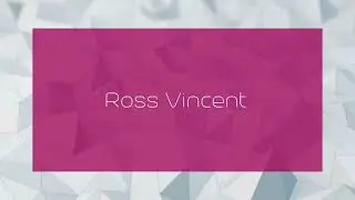 Ross Vincent - appearance