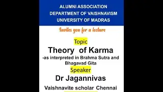 Theory of Karma:as interpreted in Brahma Sutra/Gita By Dr Jagannivas,Vaishnavite scholar,Chennai