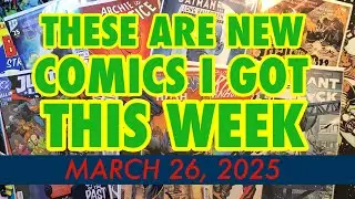 These are New Comics I Got this Week - March 26, 2025