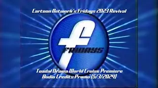 Cartoon Network's Fridays 2023 Revival TDWC Premiere Audio Credits Promo (5/3/2024)